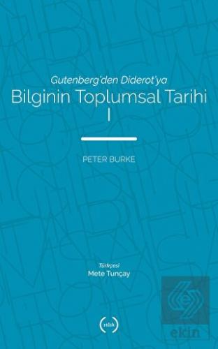 Bilginin Toplumsal Tarihi 1