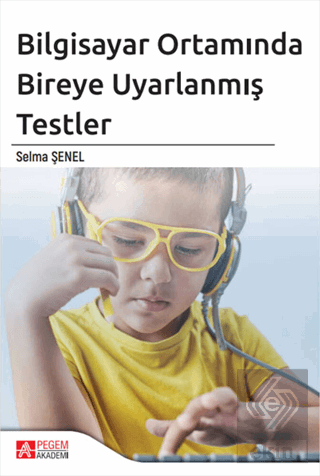 Bilgisayar Ortamında Bireye Uyarlanmış Testler