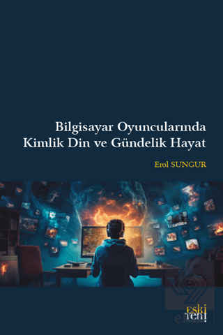 Bilgisayar Oyuncularında Kimlik Din ve Gündelik Ha
