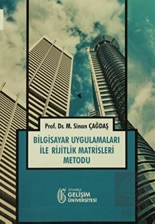 Bilgisayar Uygulamaları ile Rijitlik Matrisleri Me