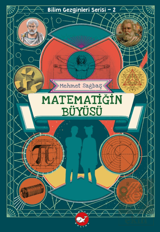 Bilim Gezginleri Serisi 2 - Matematiğin Büyüsü