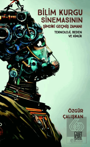 Bilim Kurgu Sinemasının Şimdiki Geçmiş Zamanı - Te