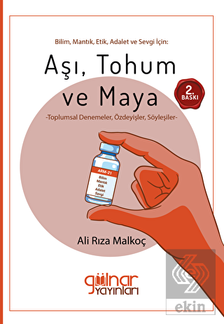 Bilim, Mantık, Etik, Adalet ve Sevgi İçin: Aşı, To