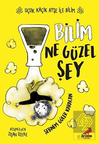 Bilim Ne Güzel Şey – Uçuk Kaçık Ayşe ile Bilim 1
