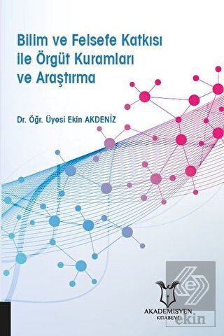 Bilim ve Felsefe Katkısı ile Örgüt Kuramları ve Ar