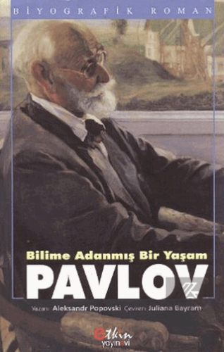 Bilime Adanmış Bir Yaşam : Pavlov