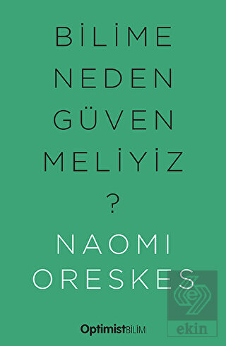 Bilime Neden Güvenmeliyiz?