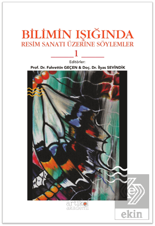 Bilimin Işığında Resim Sanatı Üzerine Söylemler 1 Fahrettin Geçen Arti