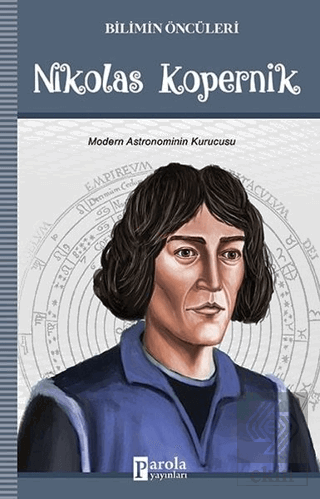 Bilimin Öncüleri - Nikolas Kopernik