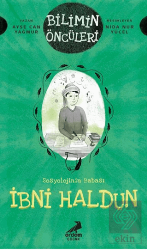 Bilimin Öncüleri- Sosyoloji İlminin Babası: İbni Haldun