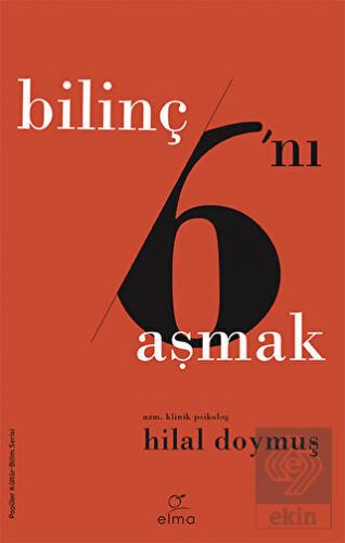 Bilinç 6'nı Aşmak