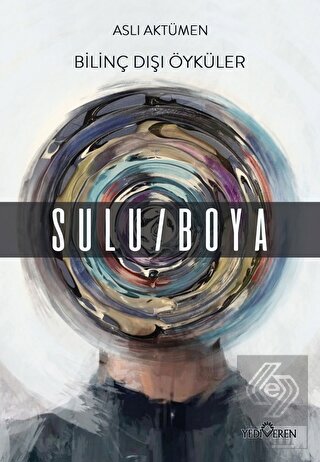 Bilinç Dışı Öyküler – Sulu/Boya