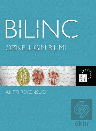 Bilinç: Öznelliğin Bilimi