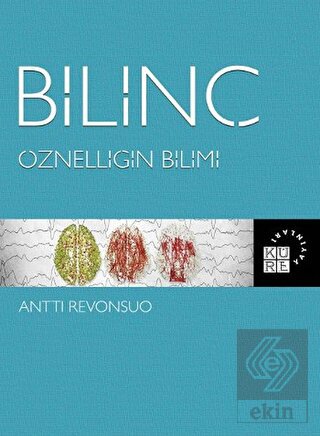 Bilinç: Öznelliğin Bilimi