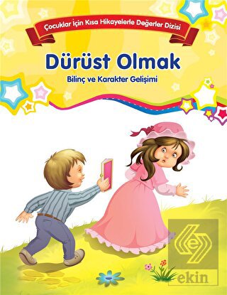 Bilinç ve Karakter Gelişimi - Dürüst Olmak