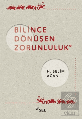 Bilince Dönüşen Zorunluluk