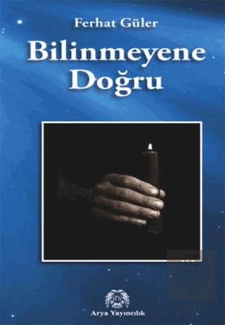 Bilinmeyene Doğru