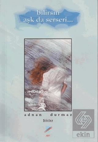 Bilirsin Aşk da Serseri