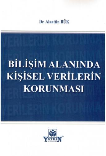 Bilişim Alanında Kişisel Verilerin Korunması