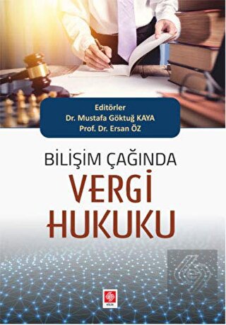 Bilişim Çağında Vergi Hukuku Mustafa Göktuğ Kaya