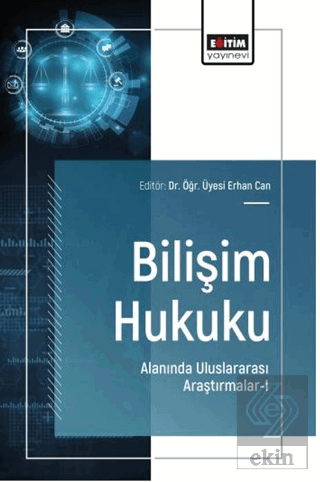 Bilişim Hukuku Alanında Uluslararası Araştırmalar - 1