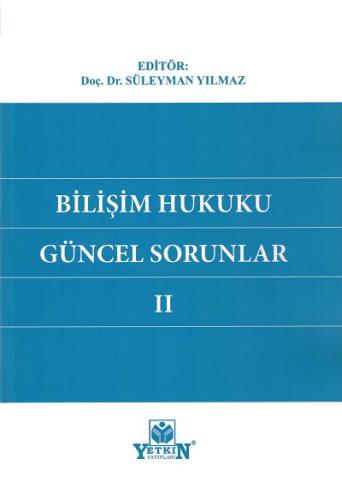 Bilişim Hukuku Güncel Sorunlar II