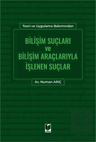 Bilişim Suçları ve Bilişim Araçlarıyla İşlenen Suçlar