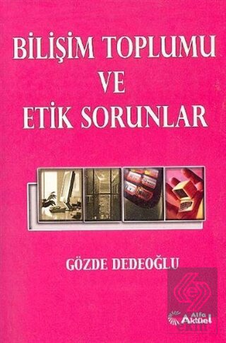 Bilişim Toplumu ve Etik Sorunlar