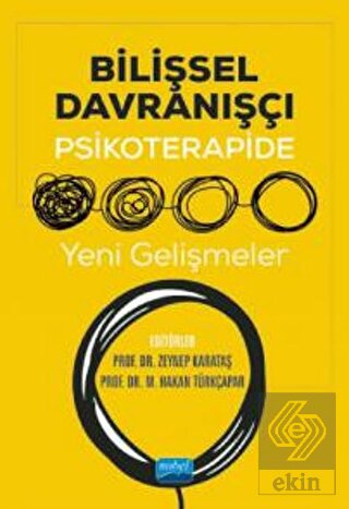 Bilişsel Davranışçı Psikoterapide Yeni Gelişmeler