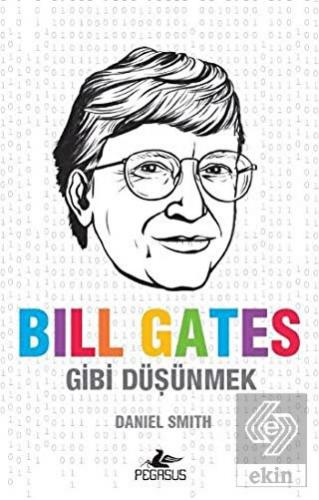 Bill Gates Gibi Düşünmek