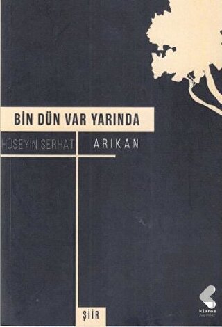 Bin Dün Var Yarında
