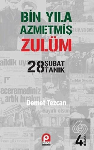 Bin Yıla Azmetmiş Zulüm: 28 Şubat 28 Tanık