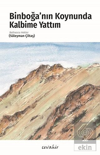 Binboğa'nın Koynunda Kalbime Yattım