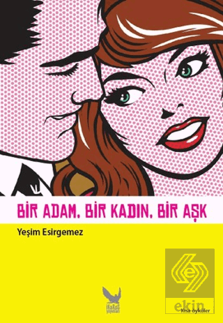 Bir Adam, Bir Kadın, Bir Aşk