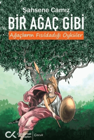Bir Ağaç Gibi Ağaçların Fısıldadığı Öyküler