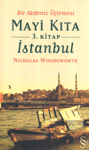 Bir Akdeniz Üçlemesi Mayi Kıta 3. Kitap İstanbul