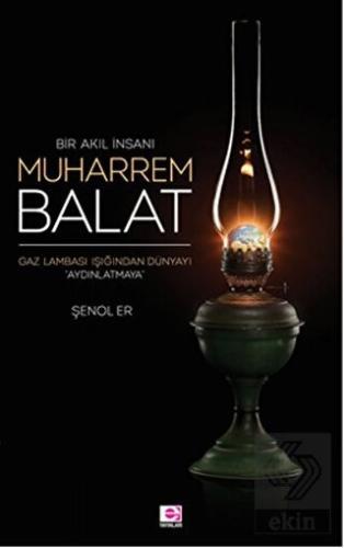 Bir Akıl İnsanı Muharrem Balat