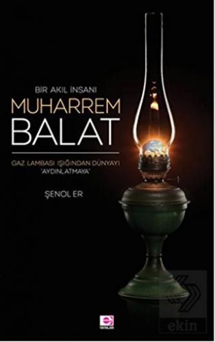 Bir Akıl İnsanı Muharrem Balat