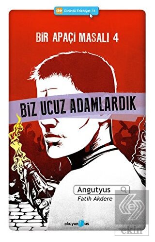 Bir Apaçi Masalı 4: Biz Ucuz Adamlardık