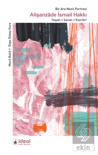 Bir Ara Nesil Portresi Alişanzade İsmail Hakkı