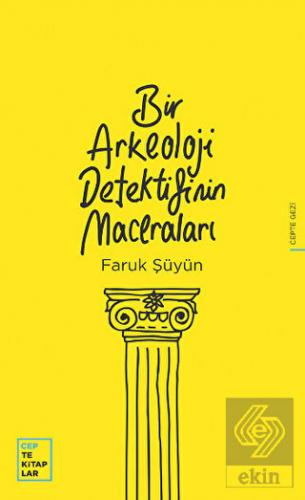 Bir Arkeoloji Detektifinin Maceraları