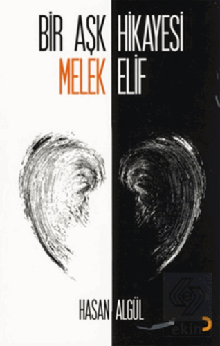 Bir Aşk Hikayesi Melek (Elif)