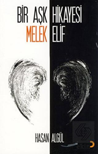 Bir Aşk Hikayesi Melek (Elif)