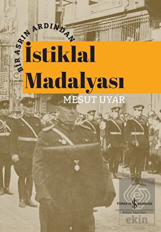 Bir Asrın Ardından İstiklal Madalyası