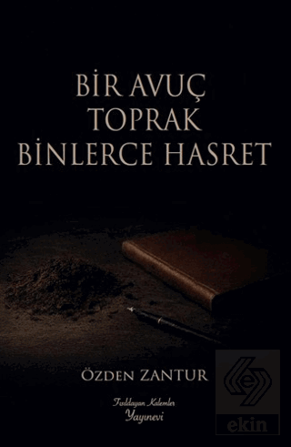 Bir Avuç Toprak Binlerce Hasret