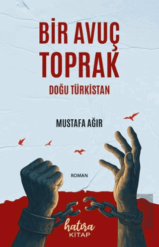 Bir Avuç Toprak - Doğu Türkistan -