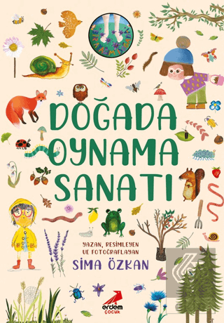 Bir Ayağım Doğada Serisi - Doğada Oynama Sanatı