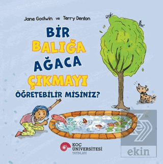 Bir Balığa Ağaca Çıkmayı Öğretebilir Misiniz?