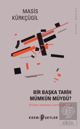 Bir Başka Tarih Mümkün Müydü?
