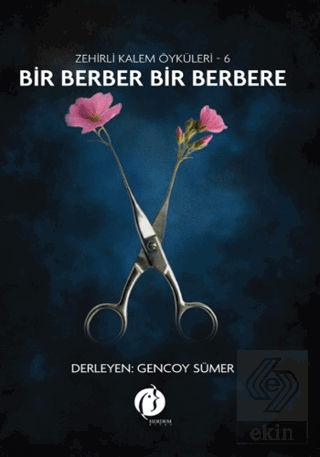 Bir Berber Bir Berbere - Zehirli Kalem Öyküleri 6 Gencoy Sümer Herdem 